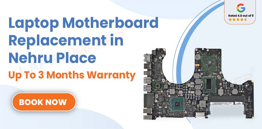 Laptop Motherboard Replacement in Nehru Place