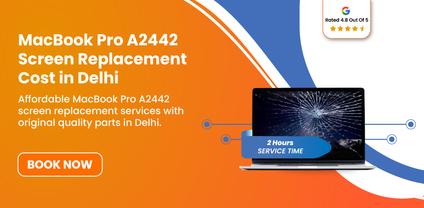 MacBook Pro M1 A2442 Screen Replacement Cost in Delhi, India