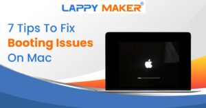 7 Tips To Fix Booting Issues on Mac