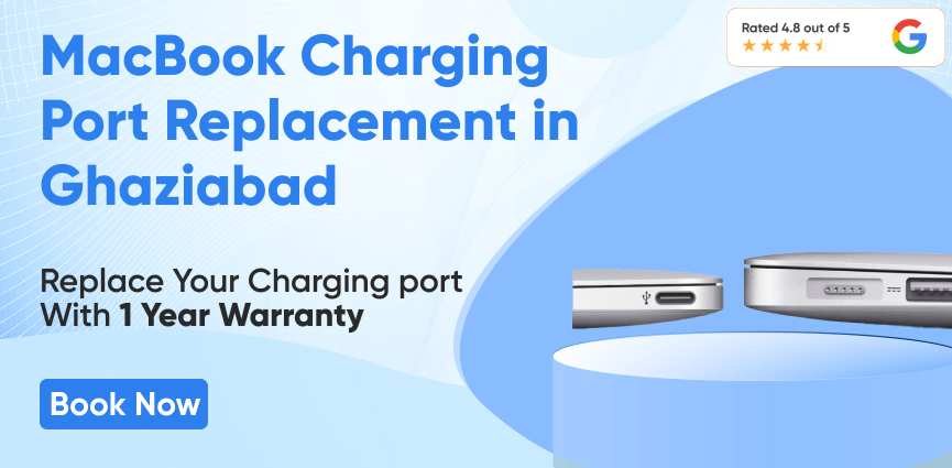 macbook charging port replacement in ghaziabad
